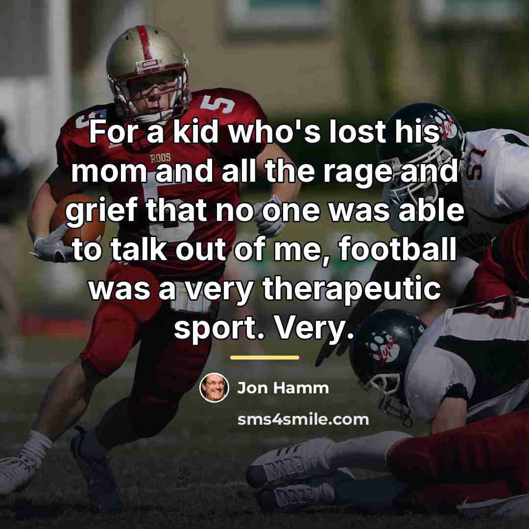 “For a kid who's lost his mom and all the…” quote by Jon Hamm