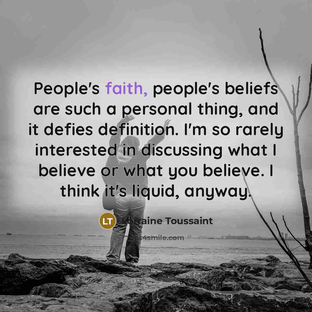 “People's faith, people's beliefs are such a personal thing, and…” quote by Lorraine Toussaint