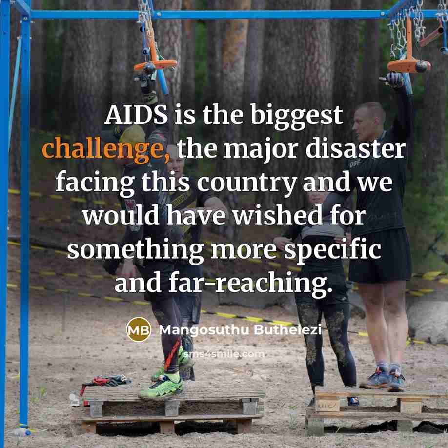 “AIDS is the biggest challenge, the major disaster facing this…” quote by Mangosuthu Buthelezi