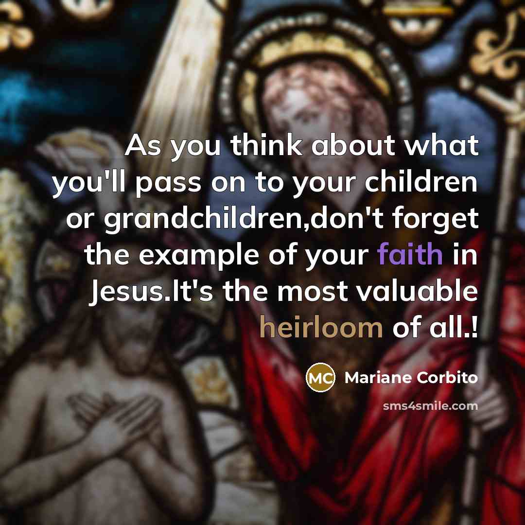 “As you think about what you'll pass on to your…” quote by Mariane Corbito
