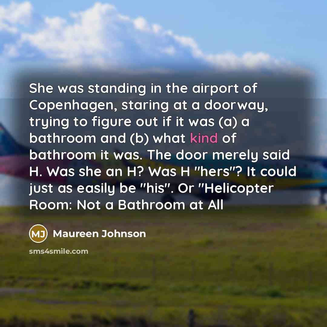 “She was standing in the airport of Copenhagen, staring at…” quote by Maureen Johnson