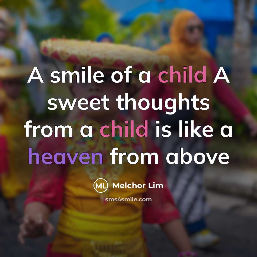 “A smile of a child A sweet thoughts from a…” quote by Melchor Lim