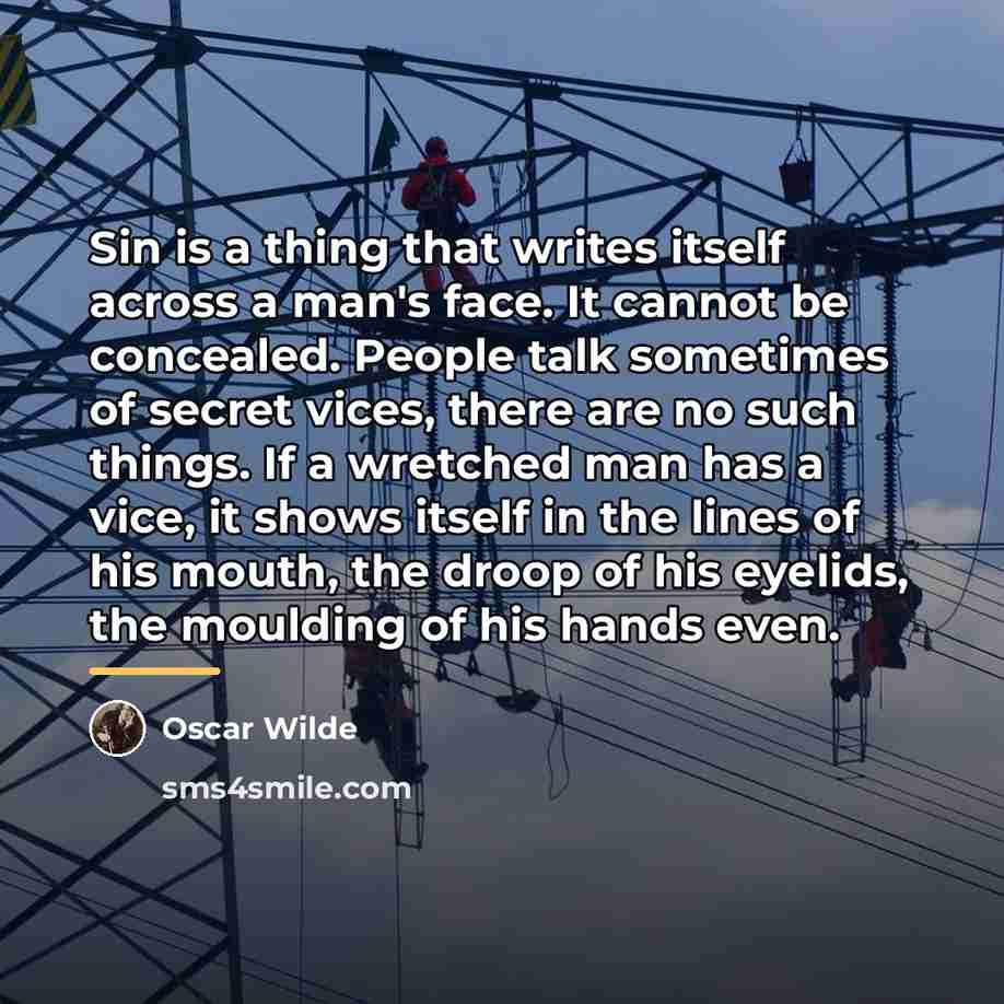 “Sin is a thing that writes itself across a man's…” quote by Oscar Wilde