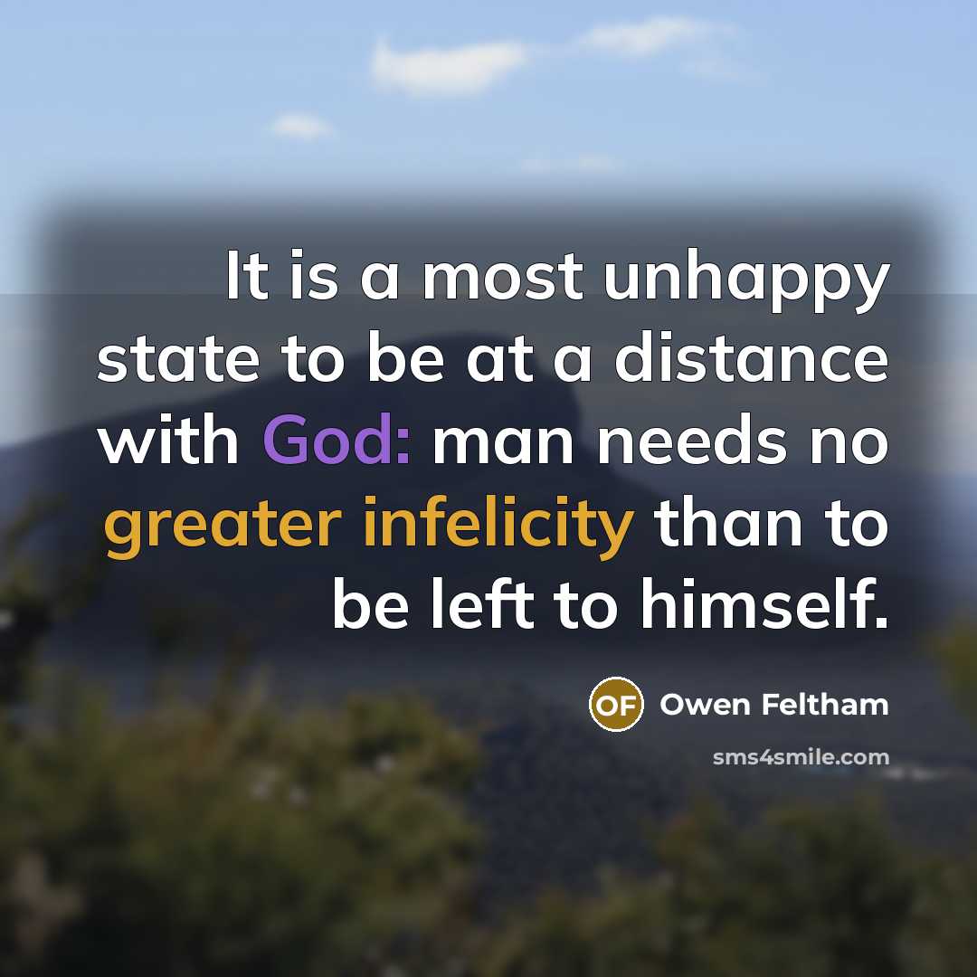 “It is a most unhappy state to be at a…” quote by Owen Feltham