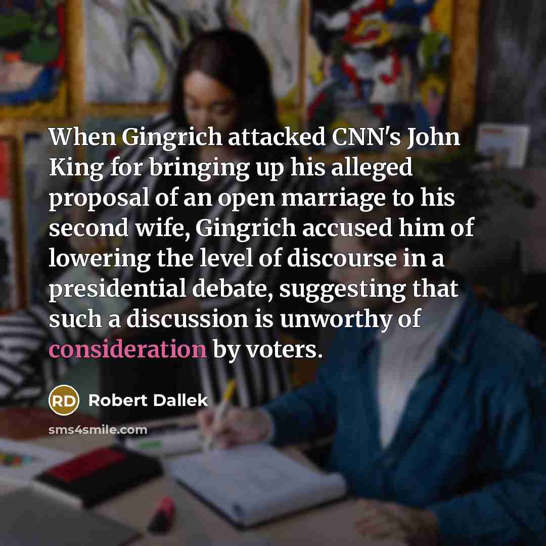 “When Gingrich attacked CNN's John King for bringing up his…” quote by Robert Dallek