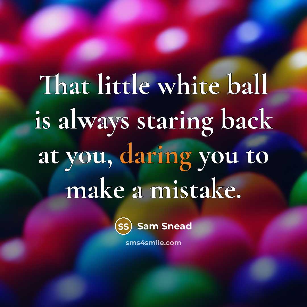“That little white ball is always staring back at you,…” quote by Sam Snead