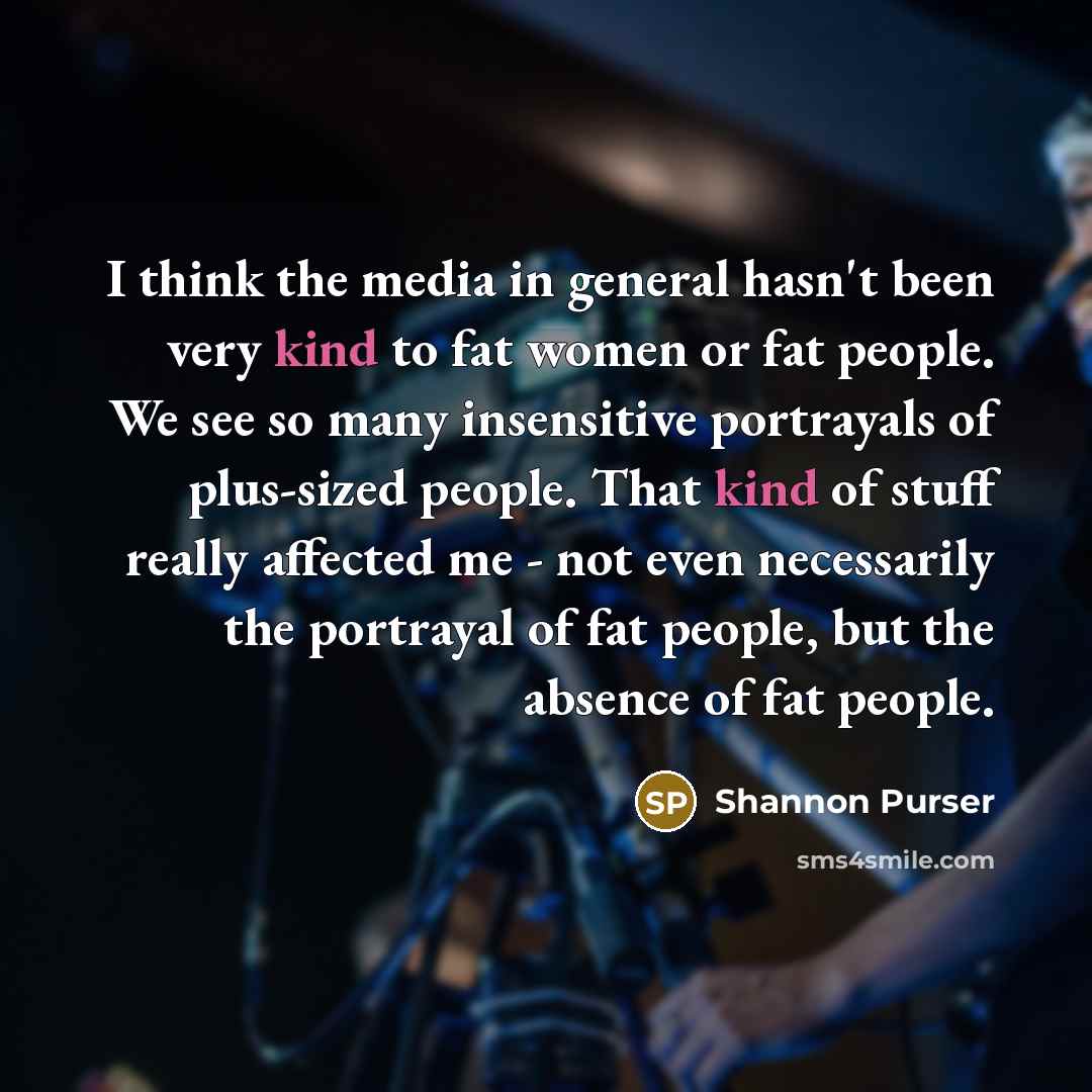 “I think the media in general hasn't been very kind…” quote by Shannon Purser