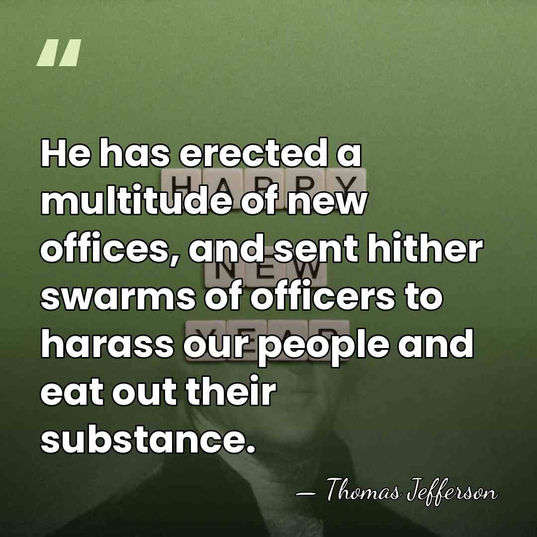 He has erected a multitude of new offices, and sent hither swarms&hellip; - Thomas Jefferson