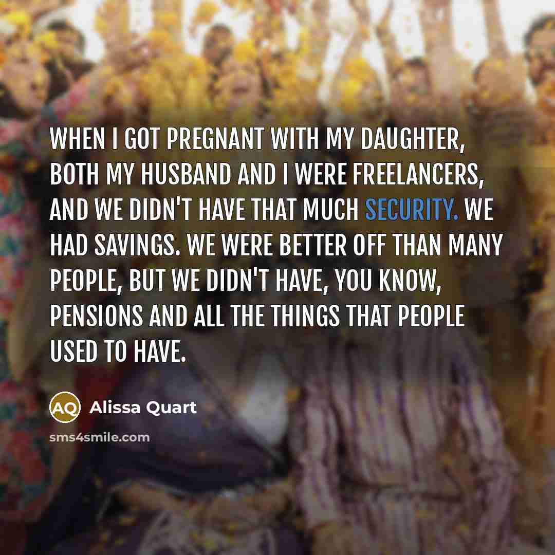 “When I got pregnant with my daughter, both my husband…” quote by Alissa Quart