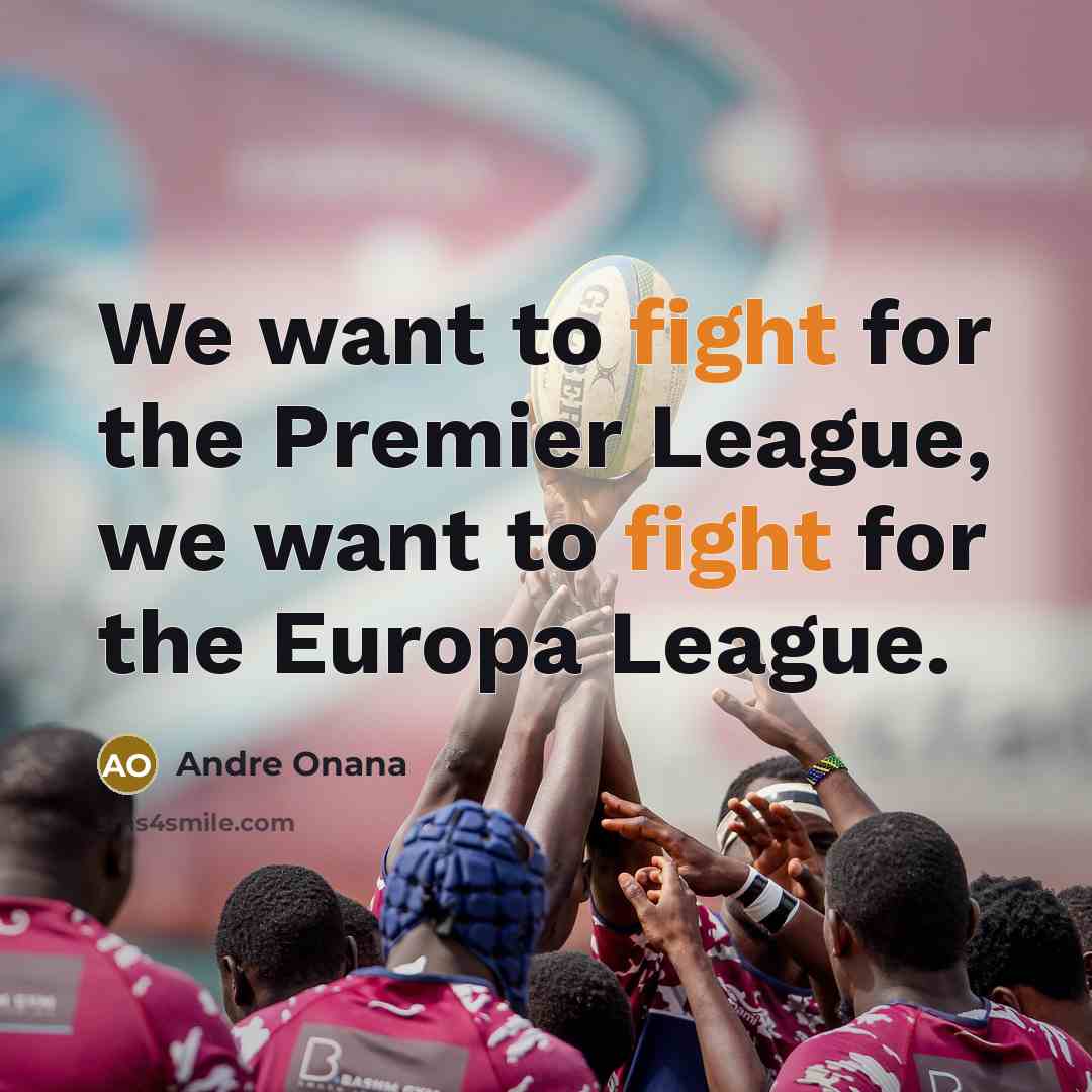 “We want to fight for the Premier League, we want…” quote by Andre Onana