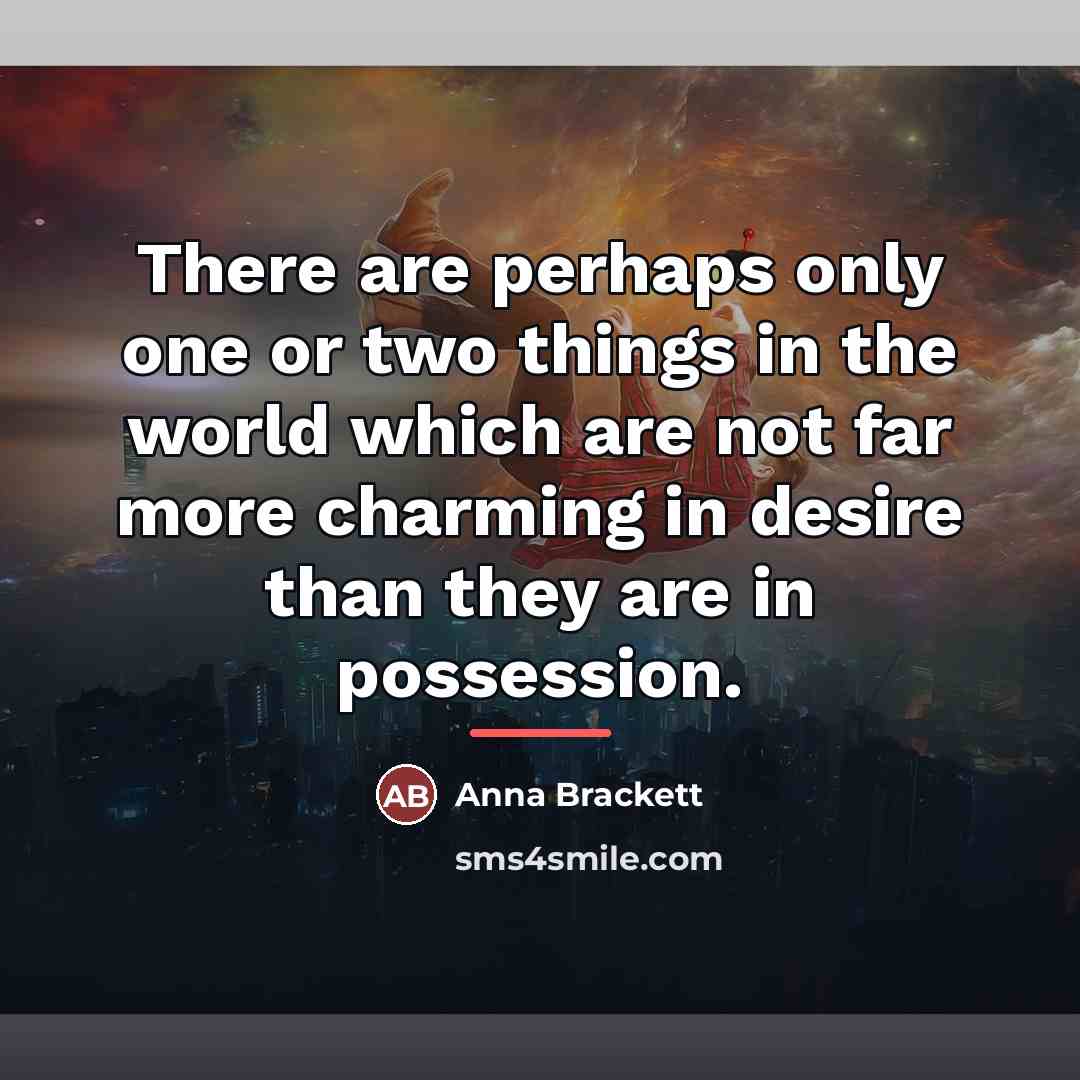 “There are perhaps only one or two things in the…” quote by Anna Brackett