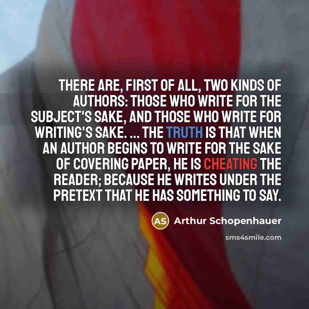 “There are, first of all, two kinds of authors: those…” quote by Arthur Schopenhauer