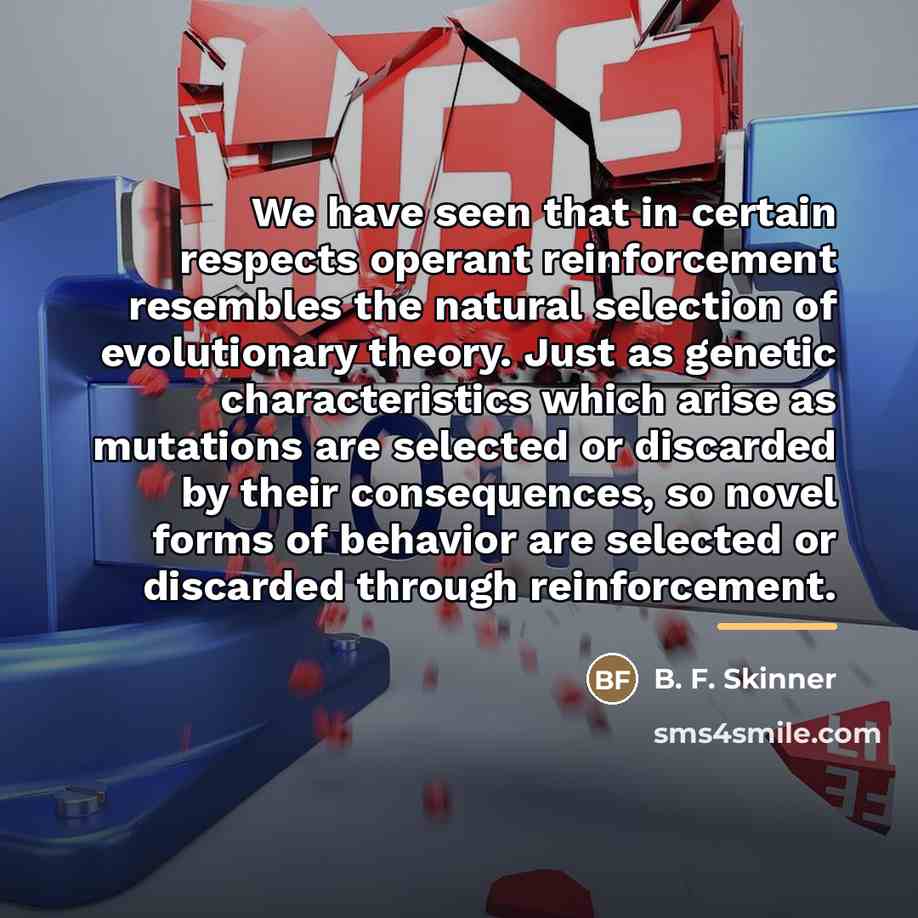 “We have seen that in certain respects operant reinforcement resembles…” quote by B. F. Skinner