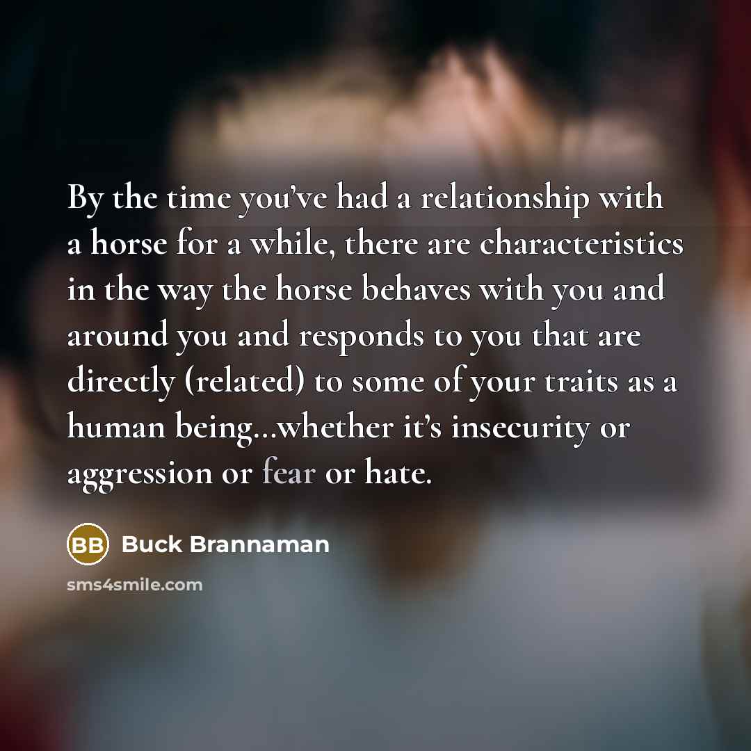 “By the time you’ve had a relationship with a horse…” quote by Buck Brannaman