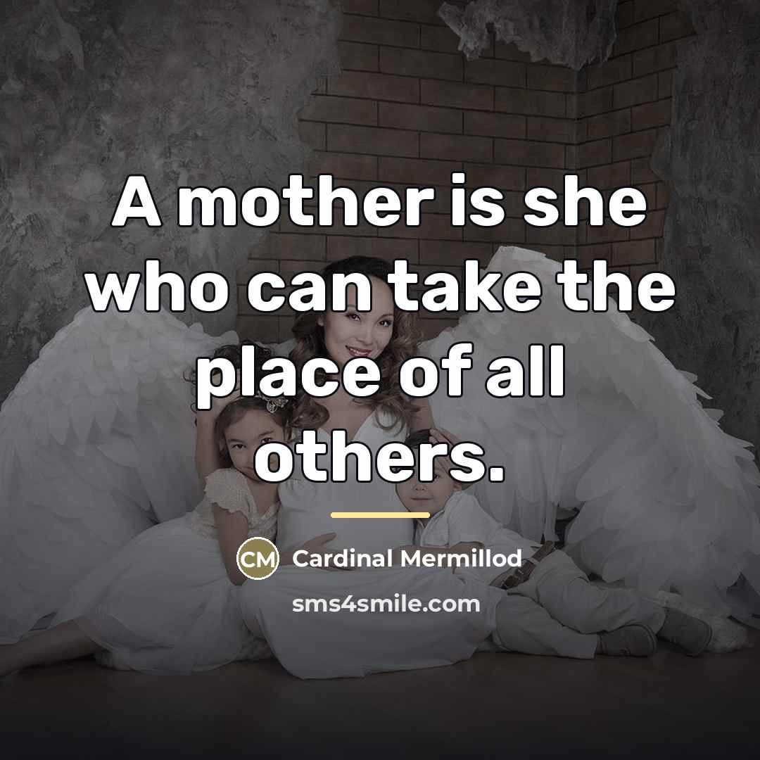 “A mother is she who can take the place of…” quote by Cardinal Mermillod