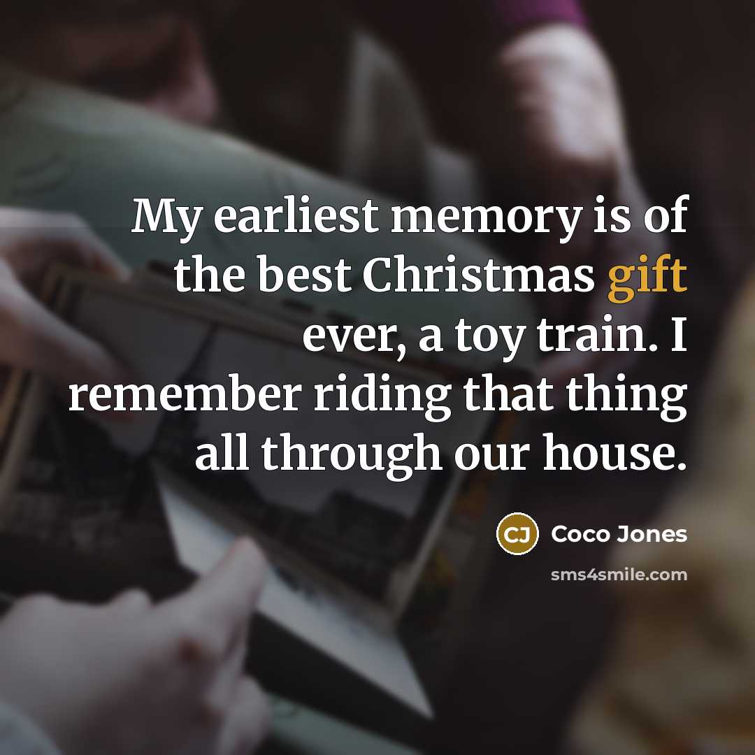 “My earliest memory is of the best Christmas gift ever,…” quote by Coco Jones