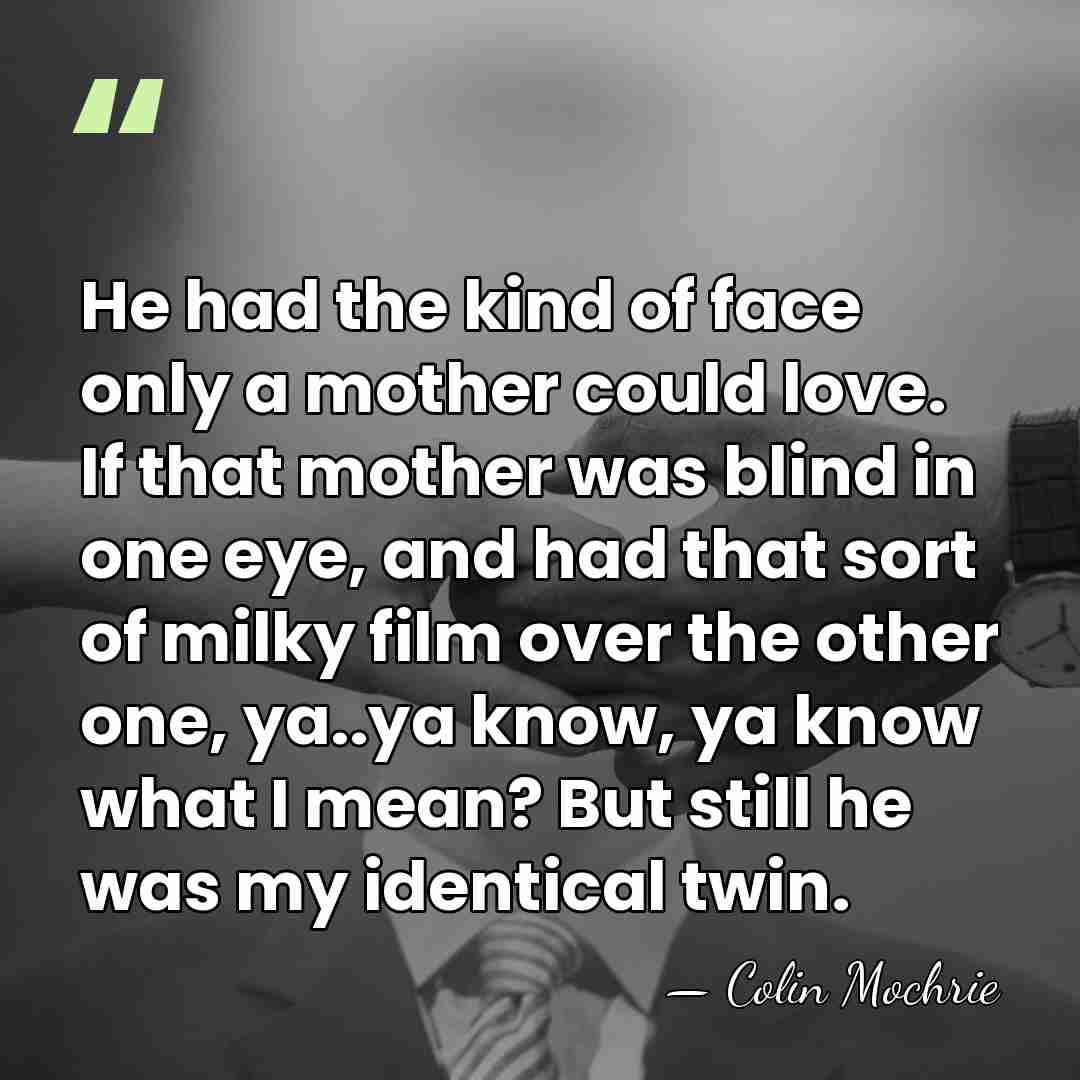 He had the kind of face only a mother could love. If&hellip; - Colin Mochrie