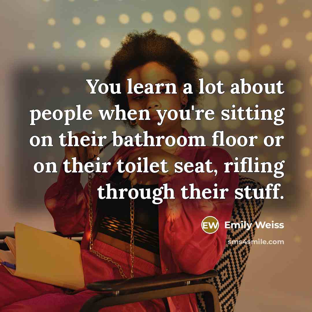 “You learn a lot about people when you're sitting on…” quote by Emily Weiss