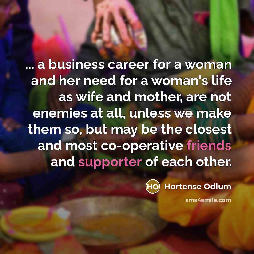 “... a business career for a woman and her need…” quote by Hortense Odlum