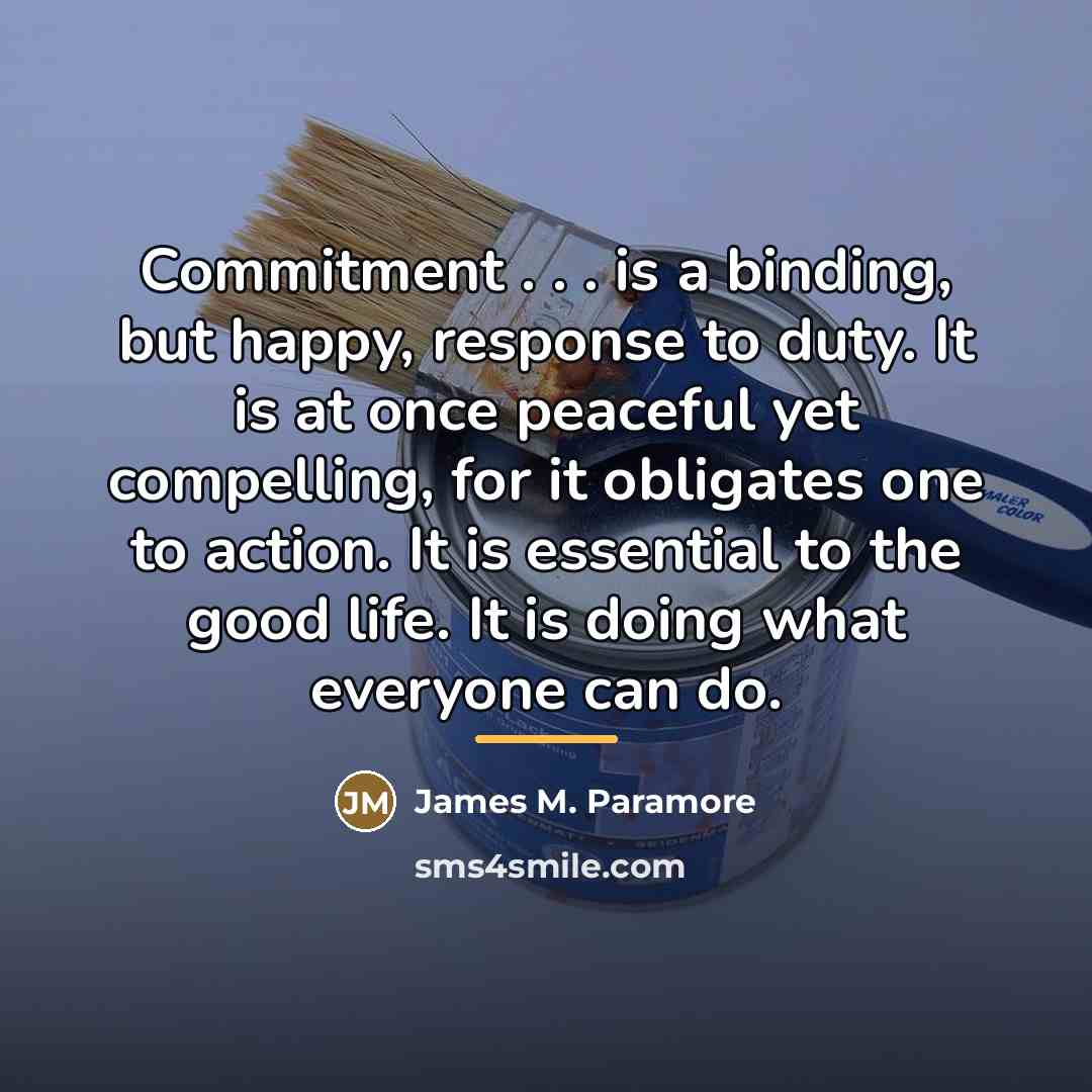 “Commitment . . . is a binding, but happy, response…” quote by James M. Paramore