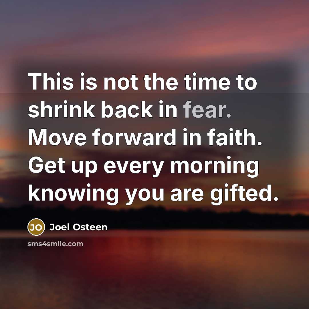 “This is not the time to shrink back in fear.…” quote by Joel Osteen