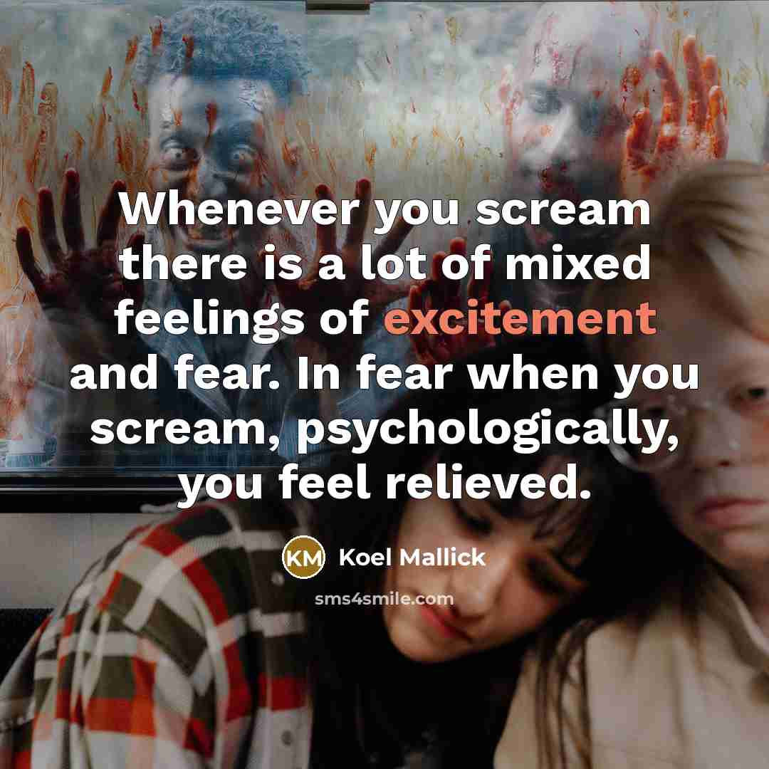 “Whenever you scream there is a lot of mixed feelings…” quote by Koel Mallick