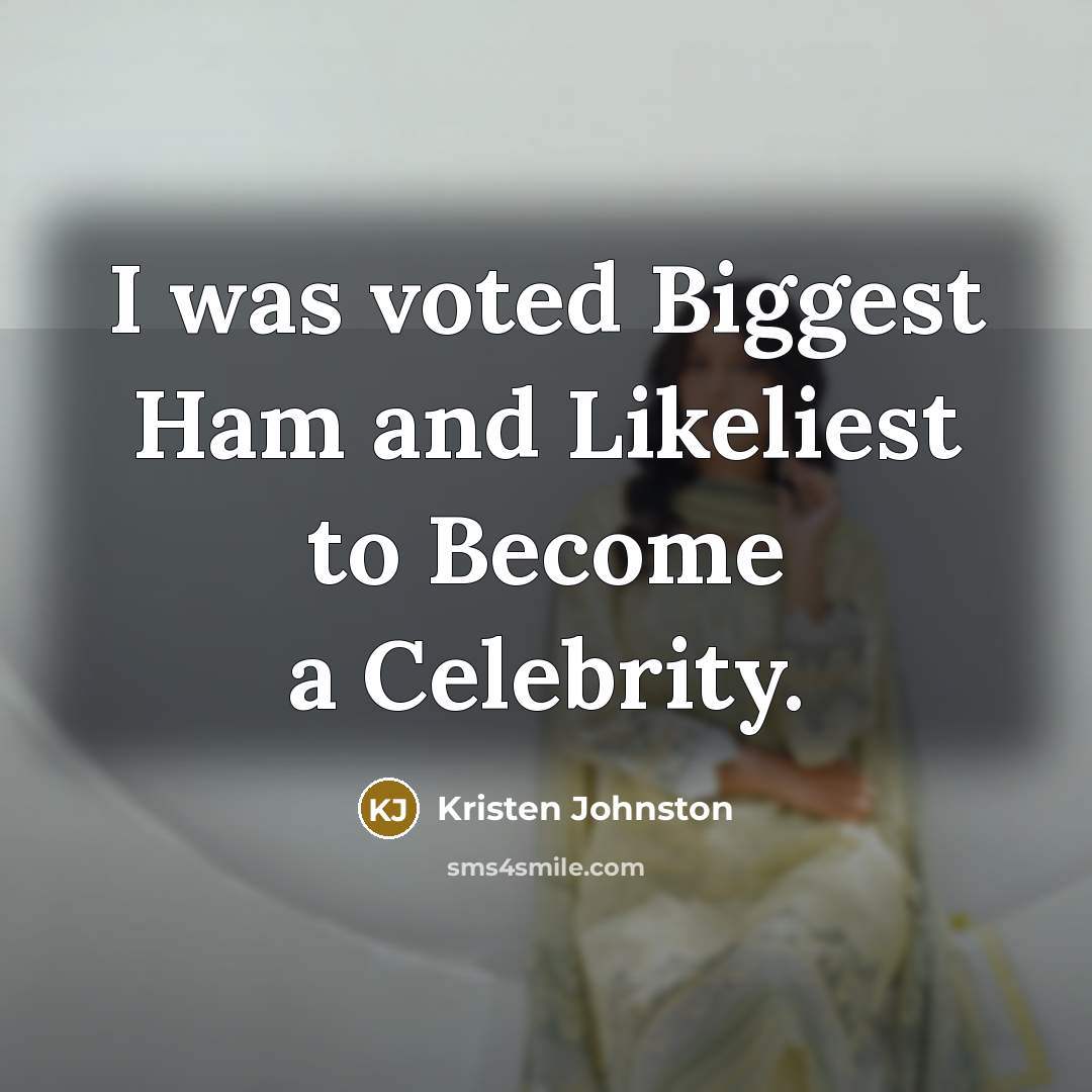 “I was voted Biggest Ham and Likeliest to Become a…” quote by Kristen Johnston