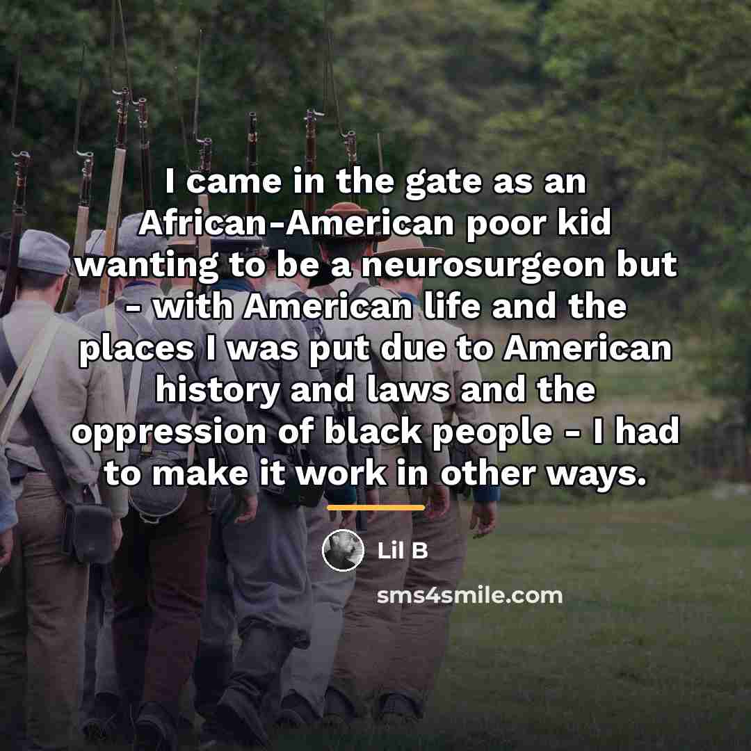 “I came in the gate as an African-American poor kid…” quote by Lil B