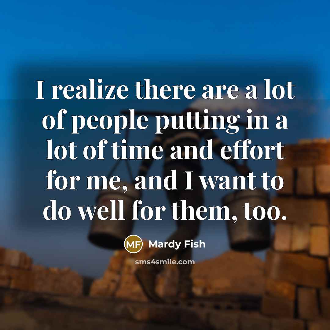 “I realize there are a lot of people putting in…” quote by Mardy Fish
