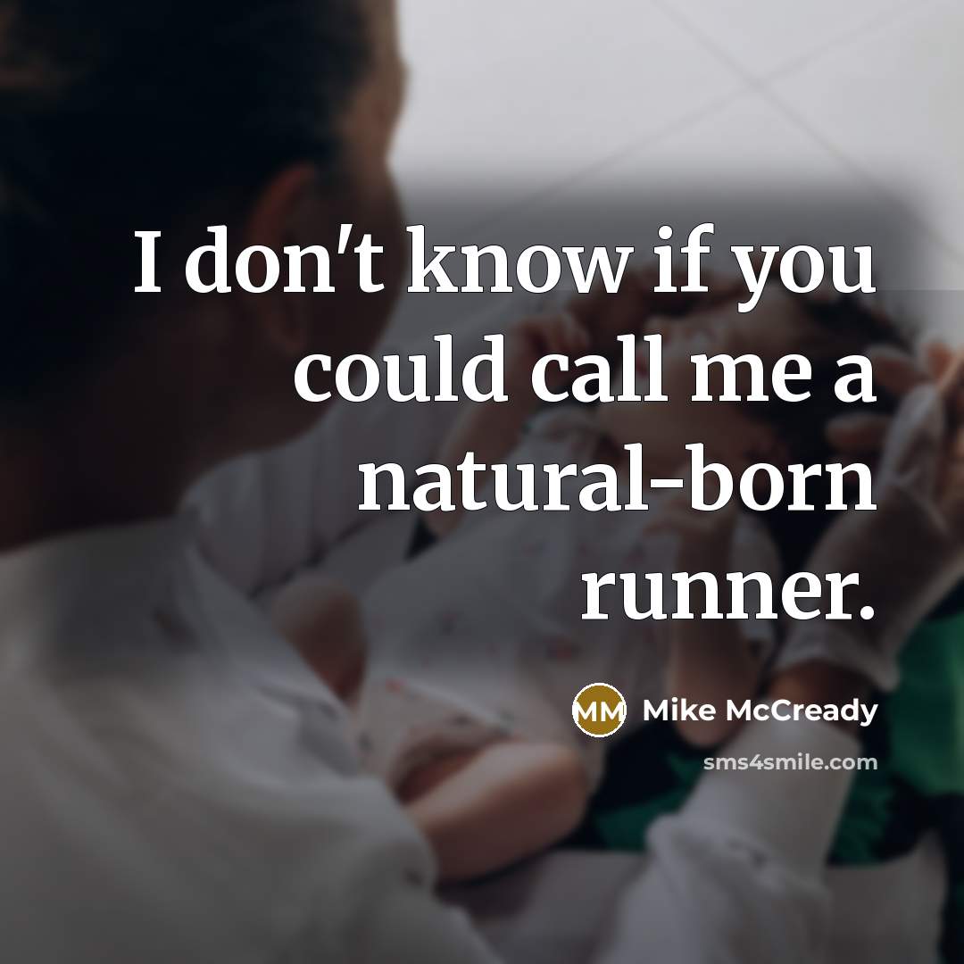 “I don't know if you could call me a natural-born…” quote by Mike McCready