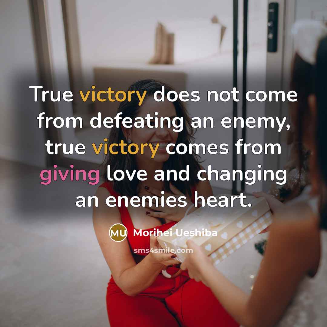 “True victory does not come from defeating an enemy, true…” quote by Morihei Ueshiba