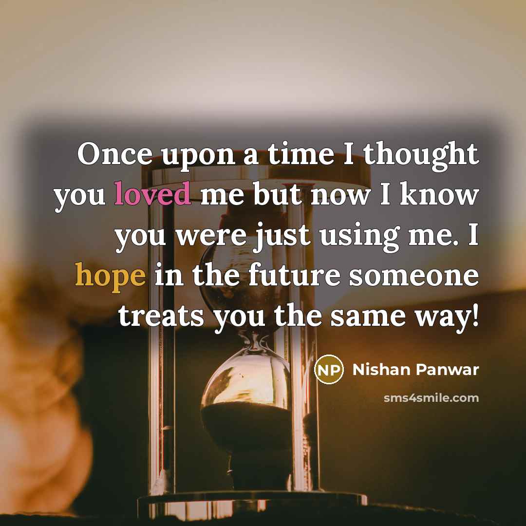 “Once upon a time I thought you loved me but…” quote by Nishan Panwar