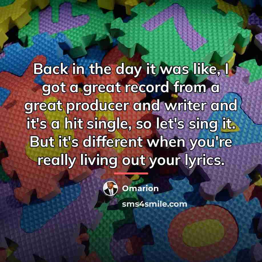 “Back in the day it was like, I got a…” quote by Omarion