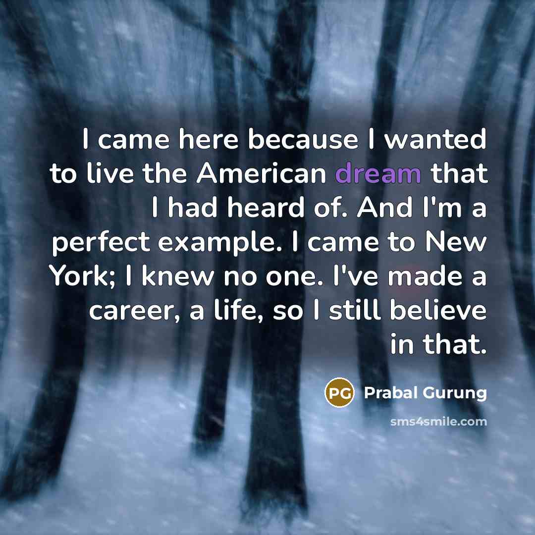 “I came here because I wanted to live the American…” quote by Prabal Gurung