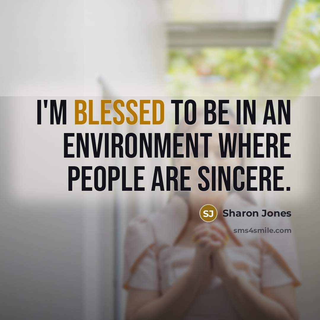 “I'm blessed to be in an environment where people are…” quote by Sharon Jones