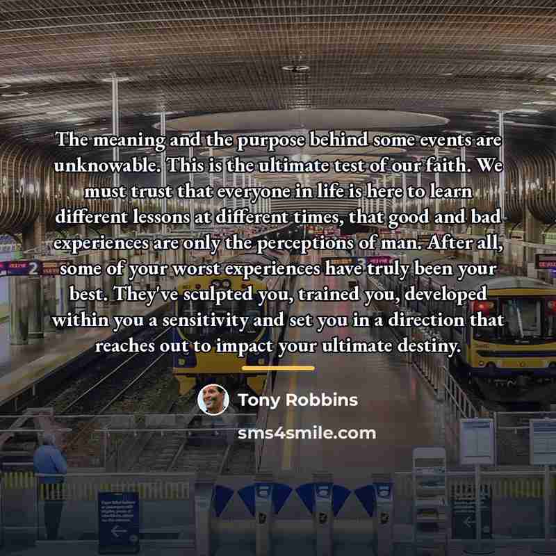 “The meaning and the purpose behind some events are unknowable.…” quote by Tony Robbins
