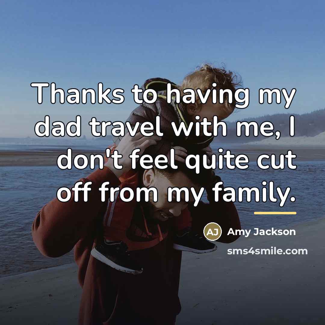 “Thanks to having my dad travel with me, I don't…” quote by Amy Jackson