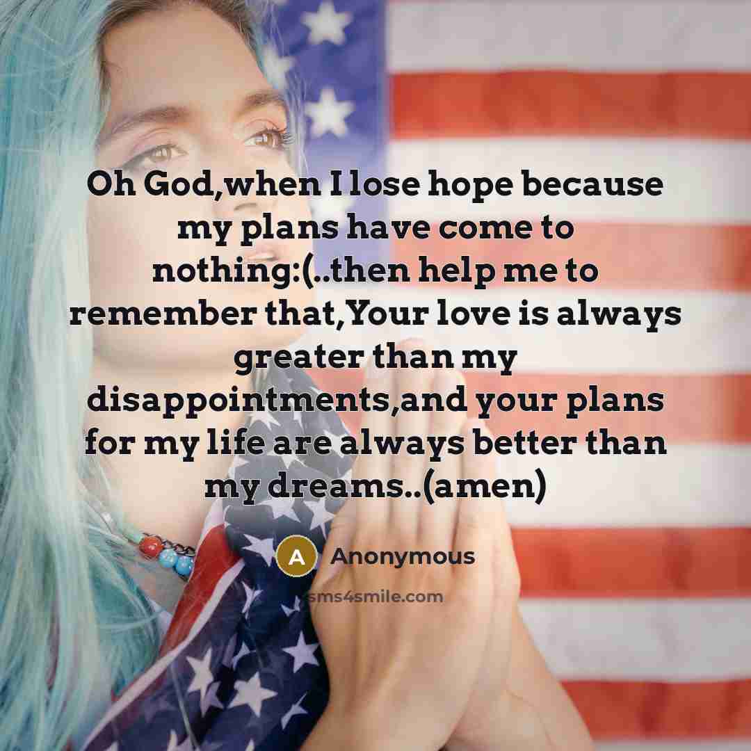 “Oh God,when I lose hope because my plans have come…” quote by Anonymous