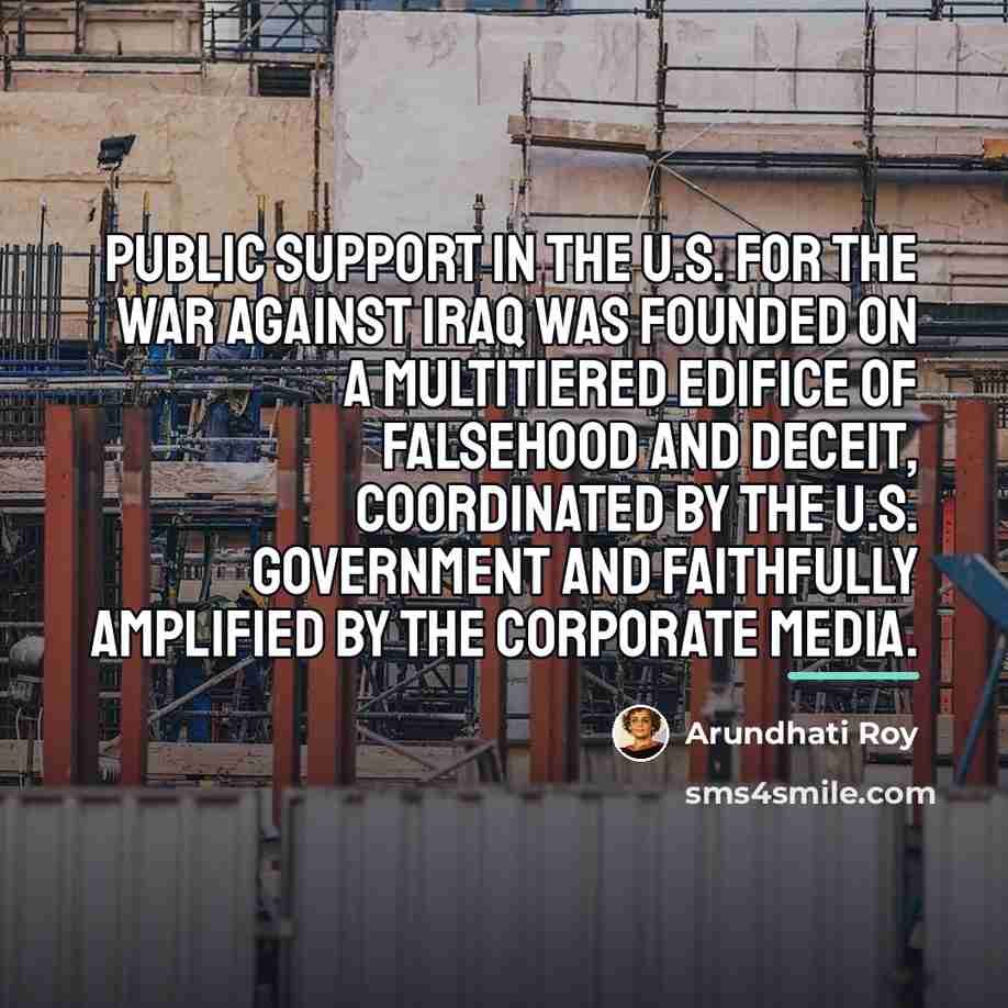 “Public support in the U.S. for the war against Iraq…” quote by Arundhati Roy