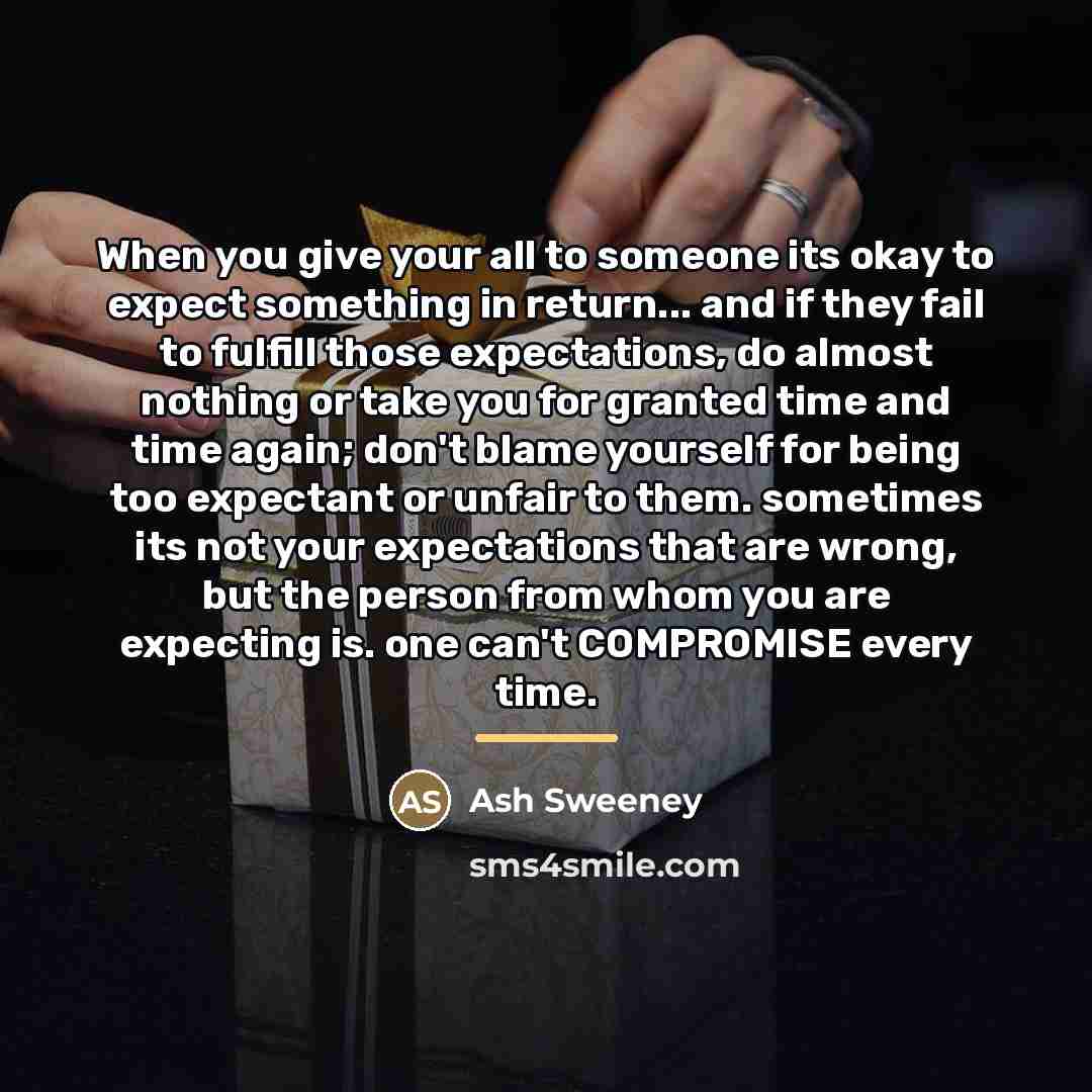 “When you give your all to someone its okay to…” quote by Ash Sweeney
