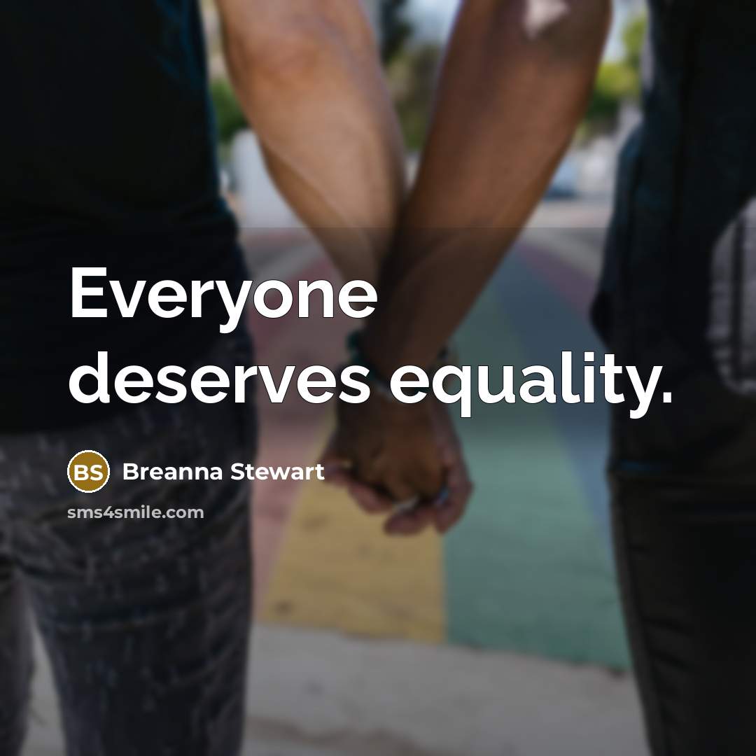 “Everyone deserves equality.…” quote by Breanna Stewart