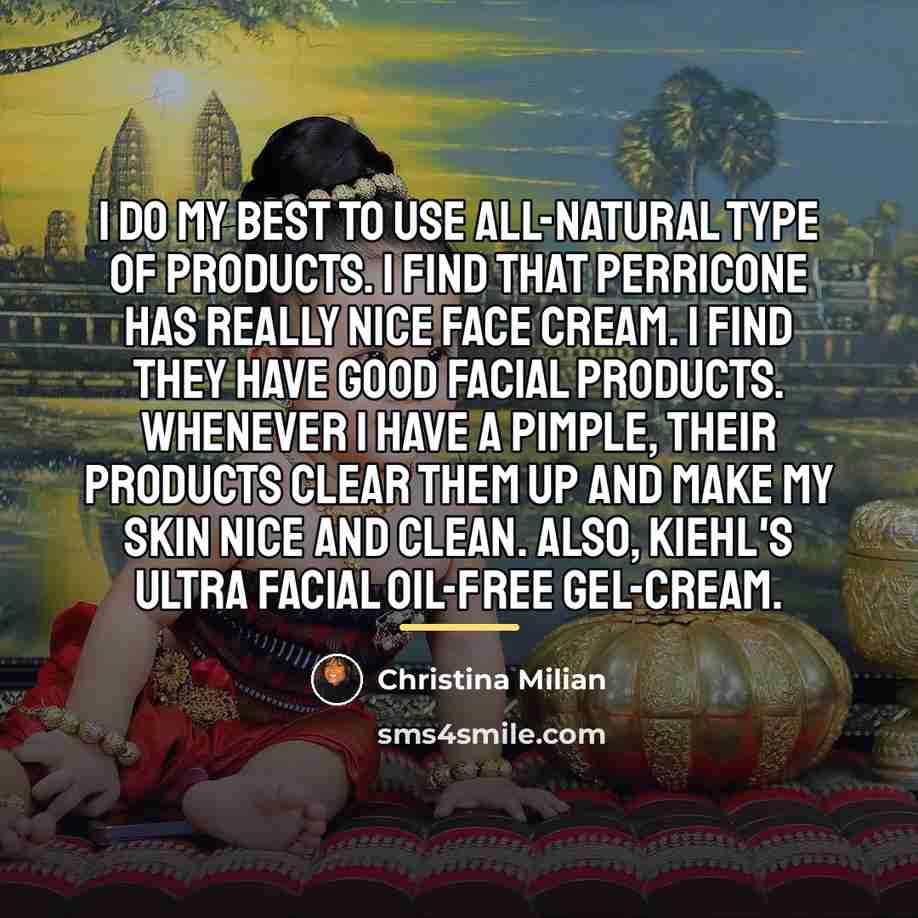 “I do my best to use all-natural type of products.…” quote by Christina Milian