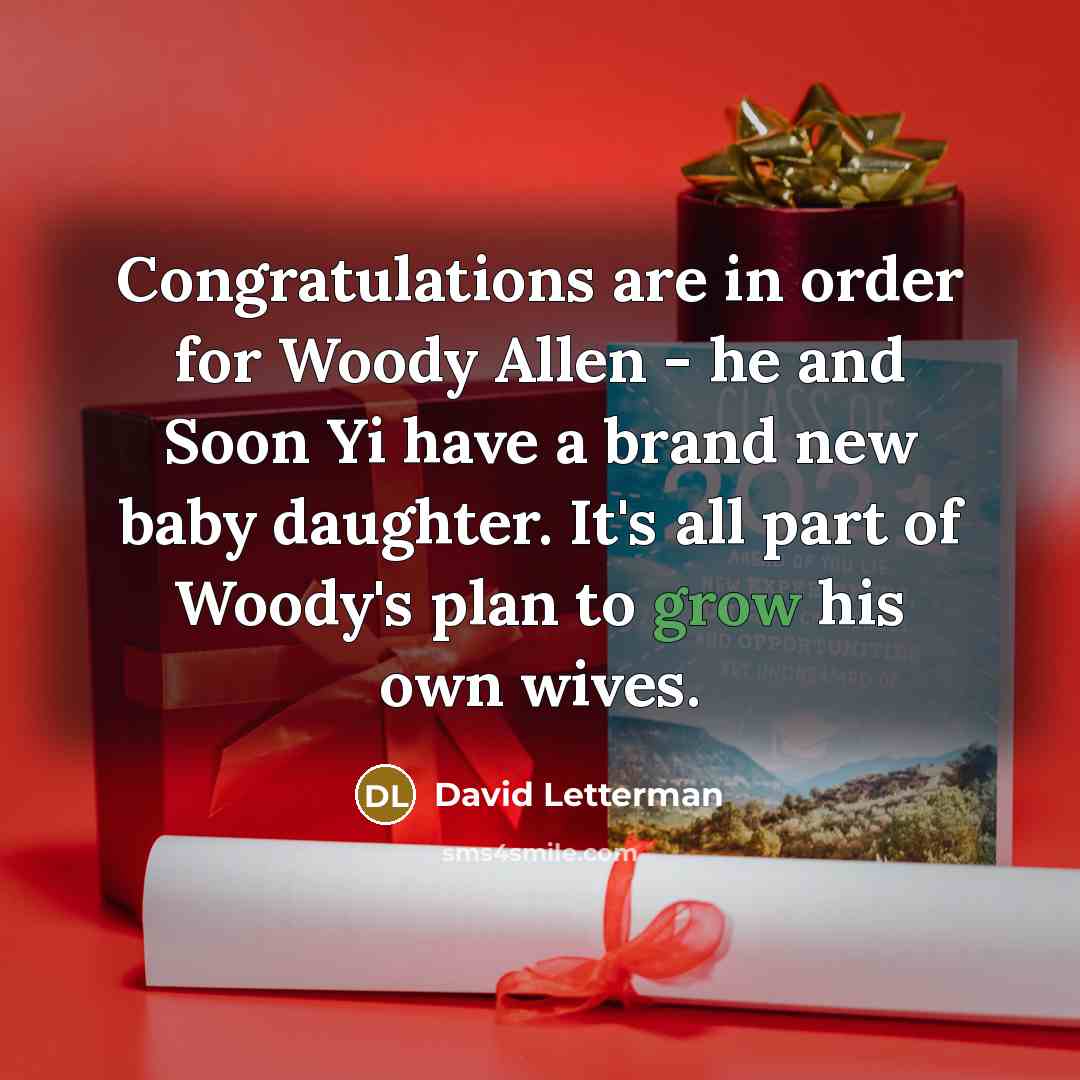 “Congratulations are in order for Woody Allen - he and…” quote by David Letterman