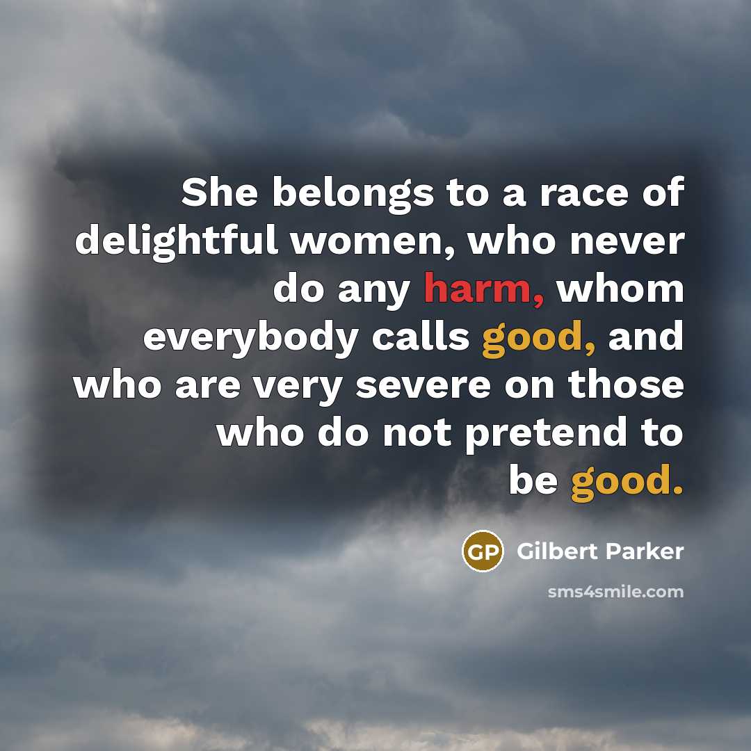 “She belongs to a race of delightful women, who never…” quote by Gilbert Parker
