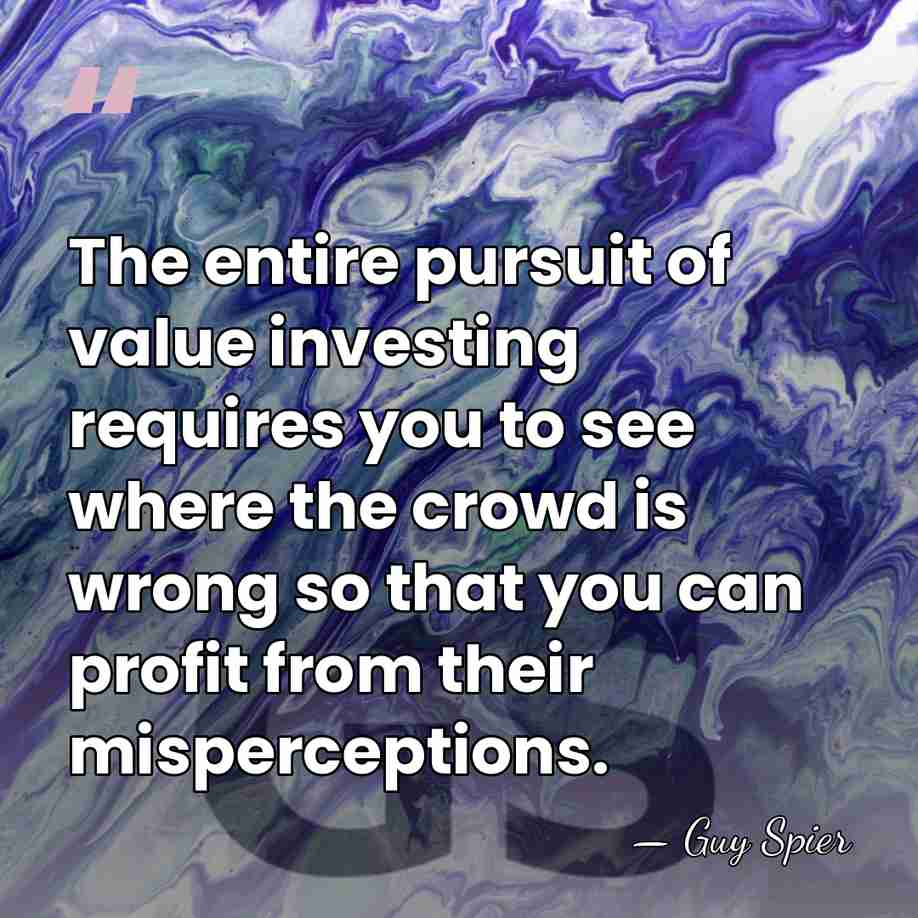 The entire pursuit of value investing requires you to see where the&hellip; - Guy Spier