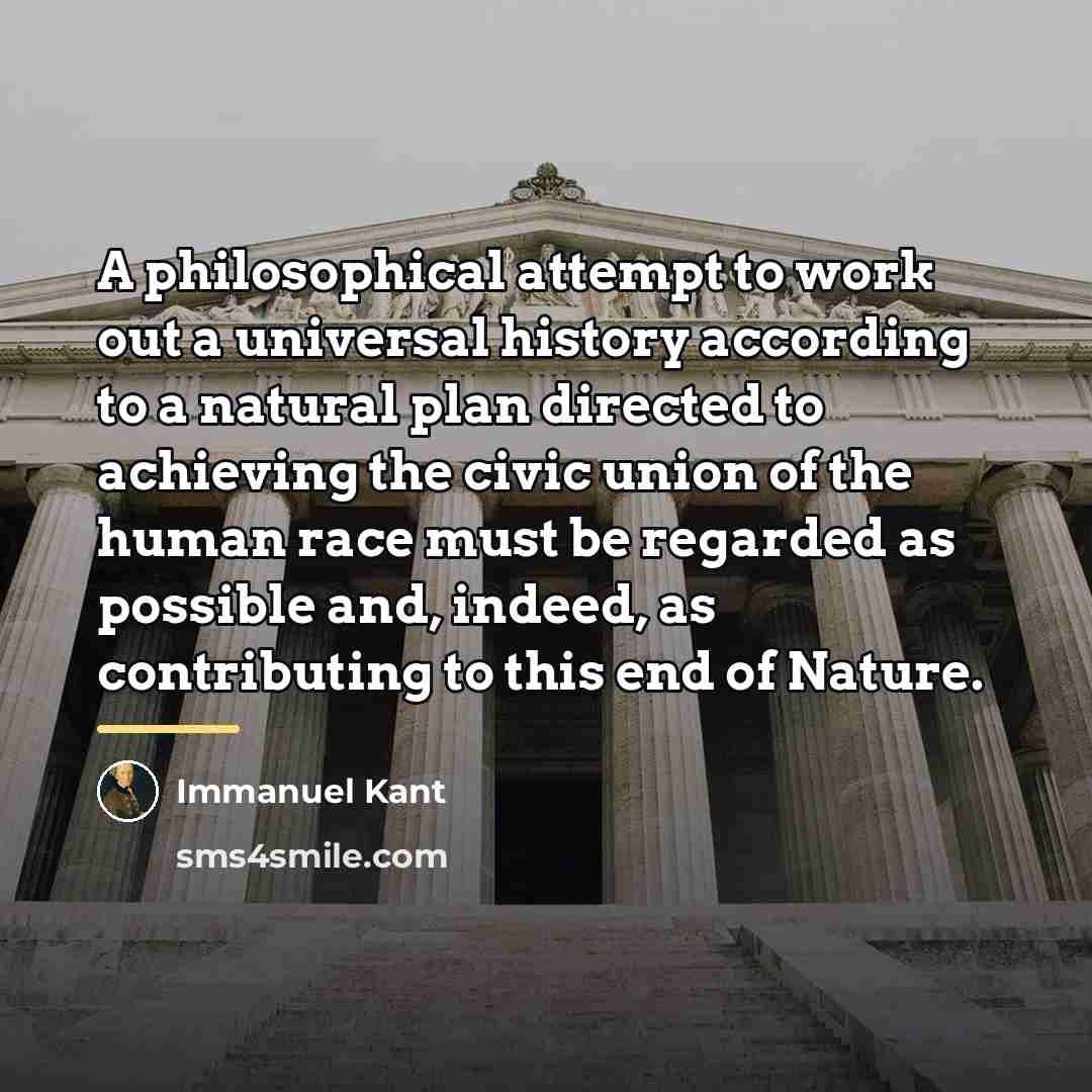 “A philosophical attempt to work out a universal history according…” quote by Immanuel Kant