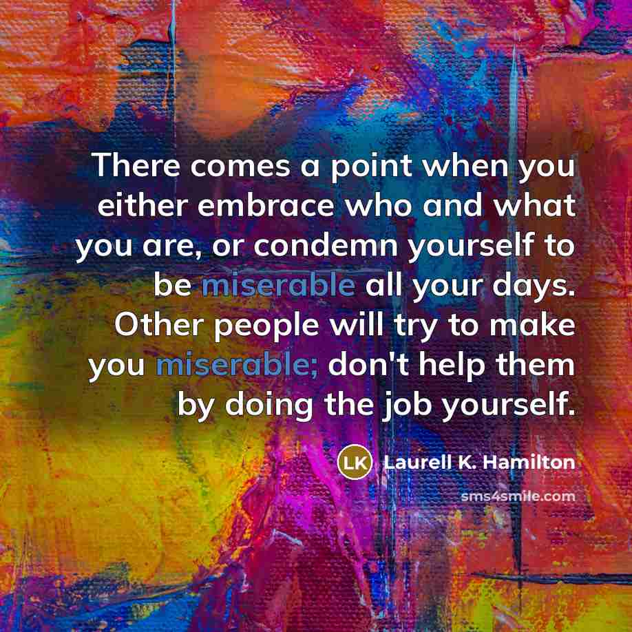 “There comes a point when you either embrace who and…” quote by Laurell K. Hamilton