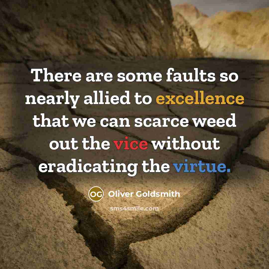 “There are some faults so nearly allied to excellence that…” quote by Oliver Goldsmith