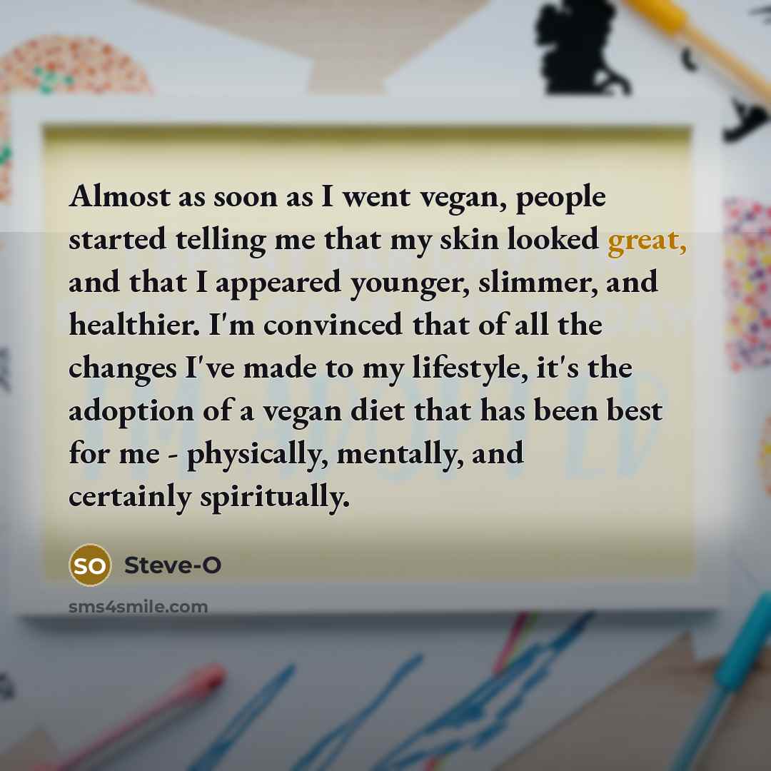 “Almost as soon as I went vegan, people started telling…” quote by Steve-O