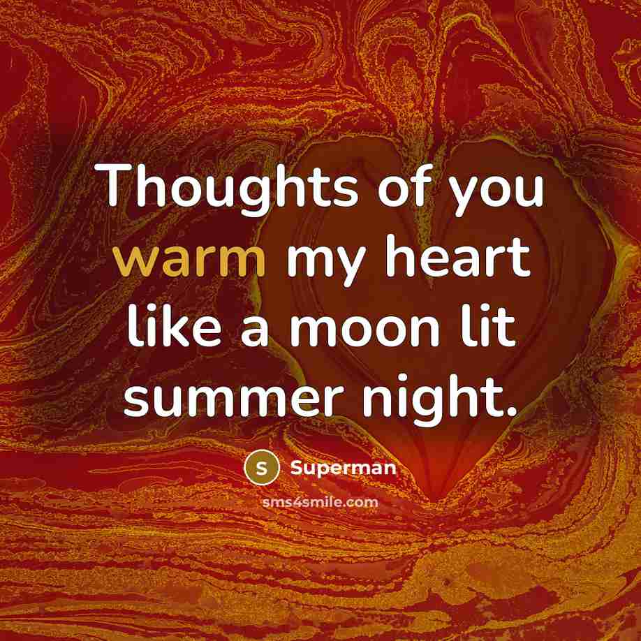“Thoughts of you warm my heart like a moon lit…” quote by Superman